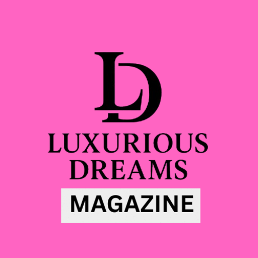 Luxurious Dreams Magazine