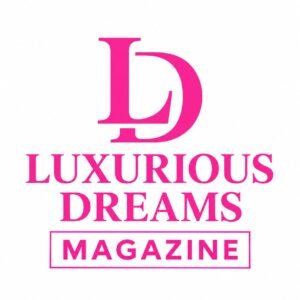 Luxurious Dreams Magazine
